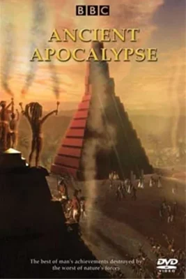 BBC: Апокалипсис древних цивилизаций (2001)